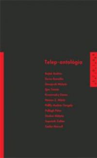 Keresztesi József (szerk.) - Telep-antológia
