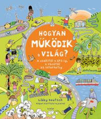 Libby Deutsch - Hogyan működik a világ?