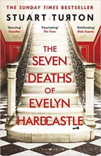 Stuart Turton - The Seven Deaths of Eveleyn Hardcastle