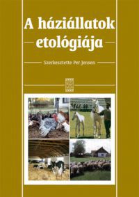 Per Jensen (szerk.) - A háziállatok etológiája