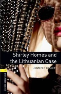 Jennifer Bassett - Shirley Homes and the Lithuanian Case