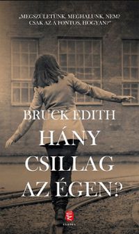 Edith Bruck - Hány csillag az égen?