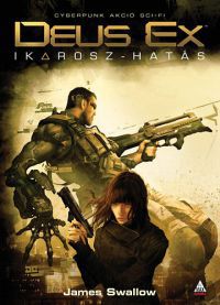 James Swallow - Deus Ex: Ikarosz-hatás