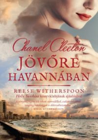 Chanel Cleeton - Jövőre Havannában