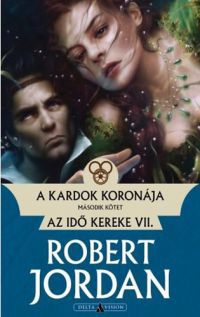 Robert Jordan - A kardok koronája - II. kötet