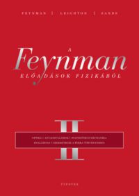 Richard P. Feynman, Robert B. Leighton, Matthew Sands - A Feynman-előadások fizikából II.