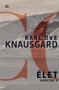 Karl Ove Knausgard - Élet - Harcom 4
