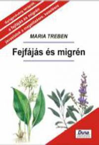 Maria Treben - Fejfájás és migrén