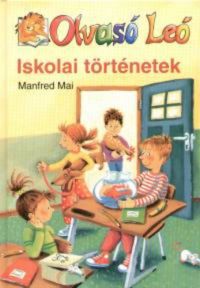 Manfred Mai - Olvasó Leó - Iskolai történetek