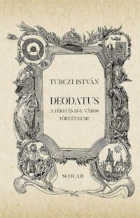Turczi István - Deodatus