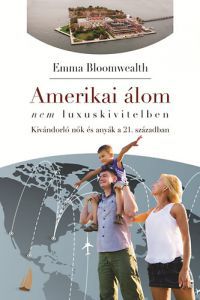 Emma Bloomwealth - Amerikai álom nem luxuskivitelben