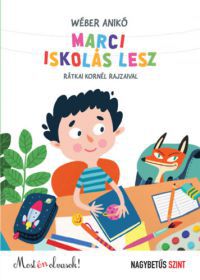 Wéber Anikó - Marci iskolás lesz