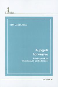 Tóth Gábor Attila - A jogok törvénye