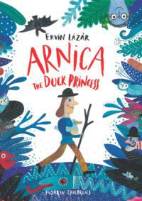 Lázár Ervin - Arnica the Duck Princess