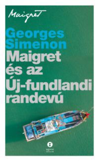 Georges Simenon - Maigret és az Új-fundlandi randevú