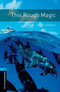 Mary Stewart - This Rough Magic - Oxford Bookworms Library 5