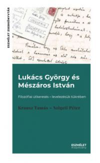 Krausz Tamás, Szigeti Péter - Lukács György és Mészáros István