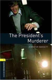 Jennifer Bassett - The President s Murderer