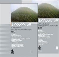 Nyékyné Dr. Gaizler Judit (szerk.) - Java 2 I-II.
