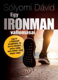 Sólyomi Dávid - Egy ironman vallomásai