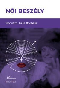 Horváth Júlia Borbála - Női beszély