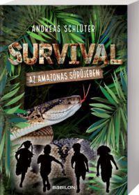 Andreas Schlüter - Survival1. - Az Amazonas sűrűjében