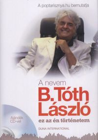 B. Tóth László - A nevem B. Tóth László