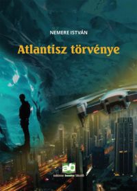 Nemere István - Atlantisz törvénye