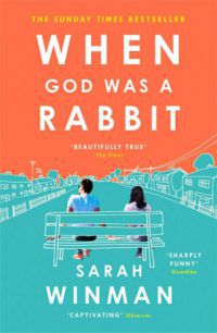 Sarah Winman - When God Was a Rabbit