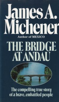 James A. Michener - The Bridge at Andau