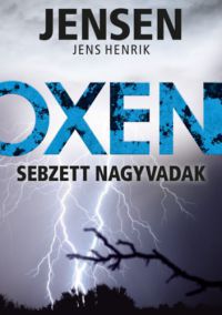 Jens Henrik Jensen - Oxen - Sebzett nagyvadak
