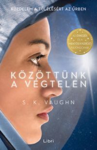 S. K. Vaughn - Közöttünk a végtelen