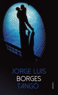 Jorge Luis Borges - Tangó