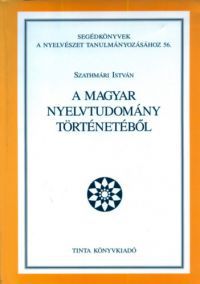 Szathmári István - A magyar nyelvtudomány történetéből