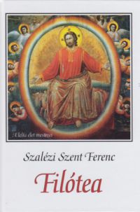 Szalézi Szent Ferenc - Filótea