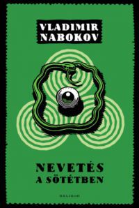 Vladimir Nabokov - Nevetés a sötétben