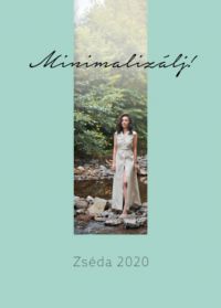 Zsédenyi Adrienn - Minimalizálj! - Zséda 2020
