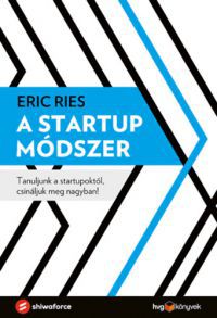 Eric Ries - A startup módszer