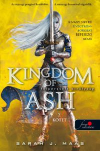 Sarah J. Maas - Kingdom of Ash - Felperzselt királyság (Üvegtrón 7.) - 2. kötet - puha kötés