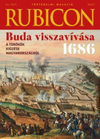  - Rubicon - A törökök kiűzése Magyarországról - 2019/11.