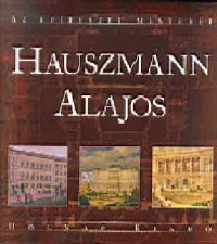 Gerle János (Szerk.) - Hauszmann Alajos