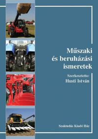 Husti István (szerk.) - Műszaki és beruházási ismeretek