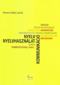 Nemesi Attila László - Nyelv, nyelvhasználat, kommunikáció