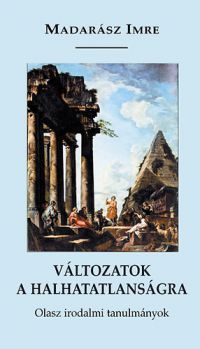 Madarász Imre - Változatok a halhatatlanságra