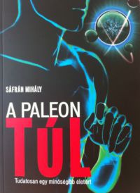 Sáfrán Mihály - A paleon túl