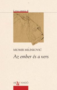 Miomir Milinkovic - Az ember és a vers