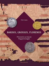 Tóth Csaba - Bardus, grossus, florenus