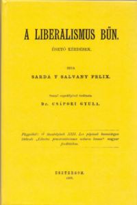 Sarda Salvany Félix - A liberalizmus bűn