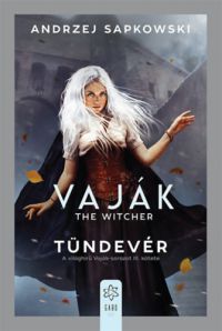 Andrzej Sapkowski - Vaják III. - The Witcher - Tündevér