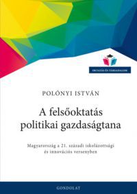 Polónyi István - A felsőoktatás politikai gazdaságtana